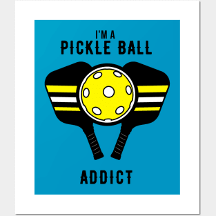 I'm A Pickle Ball Addict Posters and Art